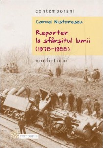 Reporter la sfarsitul lumii - Cornel Nistorescu